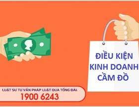 Điều kiện kinh doanh dịch vụ cầm đồ