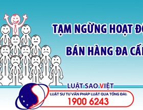 Tạm ngừng hoạt động bán hàng đa cấp