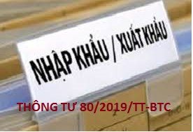 Thông tư 80/2019/TT-BTC hướng dẫn thủ tục hải quan, quản lý thuế, phí và lệ phí