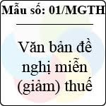 Văn bản đề nghị miễn (giảm) thuế mẫu số 01/MGTH
